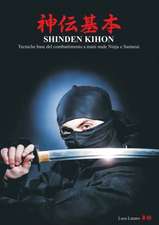 SHINDEN KIHON. Tecniche base del combattimento a mani nude Ninja e Samurai