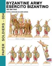 Byzantine army - Esercito bizantino AD 395-1453