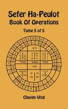 Sefer Ha-Peulot - Book of Operations - Tome 5 of 5