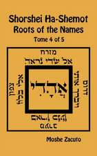 Shorshei Ha-Shemot - Roots of the Names - Tome 4 of 5