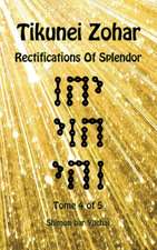 Tikunei Zohar - Rectifications of Splendor - Tome 4 of 5