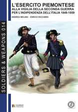 L'esercito piemontese alla vigilia della seconda guerra per l'indipendenza dell'Italia 1849 - 1859