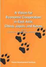 A Vision for Economic Cooperation in East Asia: China, Japan, and Korea