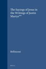 The Sayings of Jesus in the Writings of Justin Martyr**