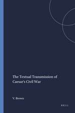 The Textual Transmission of Caesar's <i>Civil War</i>