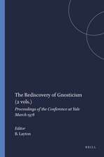 The Rediscovery of Gnosticism (2 vols.): Proceedings of the Conference at Yale March 1978