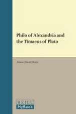 Philo of Alexandria and the <i>Timaeus</i> of Plato