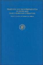 Tradition and Re-Interpretation in Jewish and Early Christian Literature: Essays in Honour of Jürgen C.H. Lebram