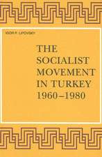 The Socialist Movement in Turkey 1960-1980