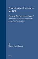 Emancipation des femmes Madarε: L'impact du projet administratif et missionnaire sur une société africaine (1900-1960)