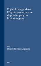 L'ophtalmologie dans l'Egypte gréco-romaine d'après les papyrus littéraires grecs