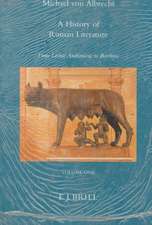 A History of Roman Literature (2 vols.): From Livius Andronicus to Boethius with special regard to its influence on world literature