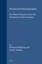 An Ismaili Heresiography: The 'Bāb al-Shayṭān' from Abū Tammāms' <i>Kitāb al-shajara</i>