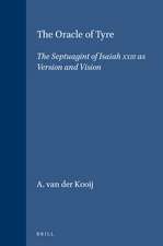 The Oracle of Tyre: The Septuagint of Isaiah XXIII as Version and Vision