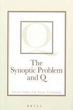 The Synoptic Problem and Q: Selected Studies from <i>Novum Testamentum</i>