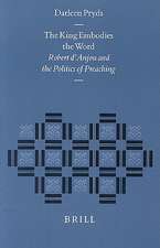 The King Embodies the Word: Robert d'Anjou and the Politics of Preaching