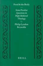 Food and the Body: Some Peculiar Questions in High Medieval Theology