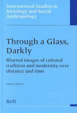 Through a Glass, Darkly: Blurred Images of Cultural Tradition and Modernity over Distance and Time