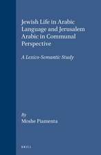 Jewish Life in Arabic Language and Jerusalem Arabic in Communal Perspective: A Lexico-Semantic Study