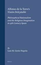 Alfonso de la Torre's Visión Deleytable: Philosophical Rationalism and the Religious Imagination in 15th Century Spain