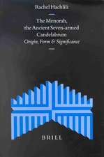 The Menorah, the Ancient Seven-armed Candelabrum: Origin, Form and Significance