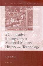 A Cumulative Bibliography of Medieval Military History and Technology