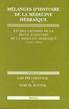 Mélanges d'histoire de la médecine hébraïque: Études choisies de la <i>Revue d'histoire de la médecine hébraïque</i> (1948-1985)