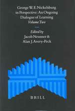 George W.E. Nickelsburg in Perspective (2 vols): An Ongoing Dialogue of Learning