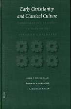 Early Christianity and Classical Culture: Comparative Studies in Honor of Abraham J. Malherbe