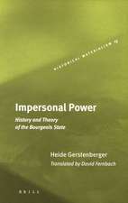 Impersonal Power: History and Theory of the Bourgeois State