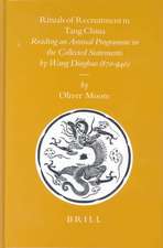 Rituals of Recruitment in Tang China: Reading an Annual Programme in the <i>Collected Statements</i> by Wang Dingbao (870-940)