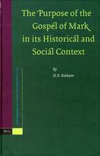 The Purpose of the Gospel of Mark in its Historical and Social Context