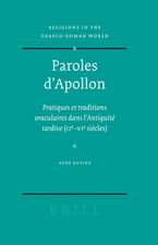 Paroles d'Apollon: Pratiques et traditions oraculaires dans l’Antiquité tardive (IIe - VIe siècles)