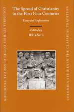 The Spread of Christianity in the First Four Centuries: Essays in Explanation