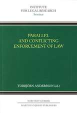 Parallel and Conflicting Enforcement of Law