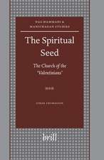 The Spiritual Seed — The Church of the 'Valentinians'