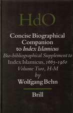 Concise Biographical Companion to Index Islamicus: Bio-bibliographical Supplement to Index Islamicus, 1665-1980, Volume Two (H-M)