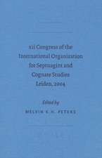 XII Congress of the International Organization for Septuagint and Cognate Studies Leiden, 2004