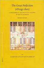 The Great Perfection (rdzogs chen): A Philosophical and Meditative Teaching of Tibetan Buddhism. Second edition