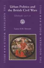 Urban Politics and the British Civil Wars: Edinburgh, 1617-53