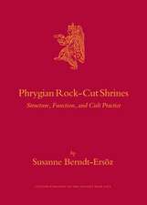 Phrygian Rock-Cut Shrines: Structure, Function, and Cult Practice