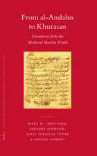 From al-Andalus to Khurasan: Documents from the Medieval Muslim World