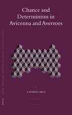 Chance and Determinism in Avicenna and Averroes