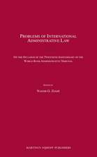 Problems of International Administrative Law: On the Occasion of the Twentieth Anniversary of the World Bank Administrative Tribunal