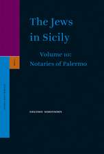 The Jews in Sicily, Volume 10 Notaries of Palermo: Part One