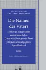 Die Namen des Vaters: Studien zu ausgewählten neutestamentlichen Gottesbezeichnungen