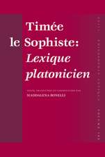 Timée le Sophiste: Lexique platonicien: Texte, traduction et commentaire par Maddalena Bonelli