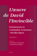 L'oeuvre de David l'Invincible et la transmission de la pensée grecque dans la tradition arménienne et syriaque: Commentaria in Aristotelem Armeniaca - Davidis Opera Vol. 1