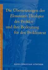 Die Übersetzungen der <i>Elementatio Theologica</i> des Proklos und Ihre Bedeutung für den Proklostext