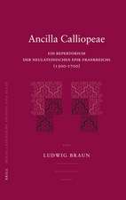 Ancilla Calliopeae: Ein Repertorium der neulateinischen Epik Frankreichs (1500-1700)